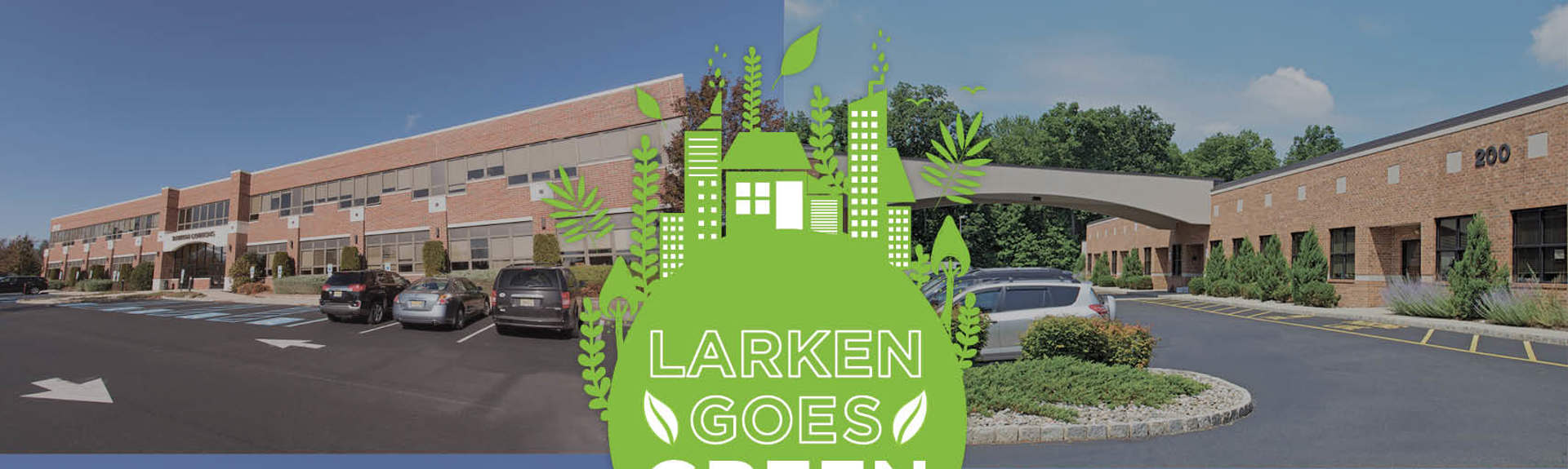 Larken Associates Launches Green and Energy-Efficient Initiatives Throughout Commercial Portfolio