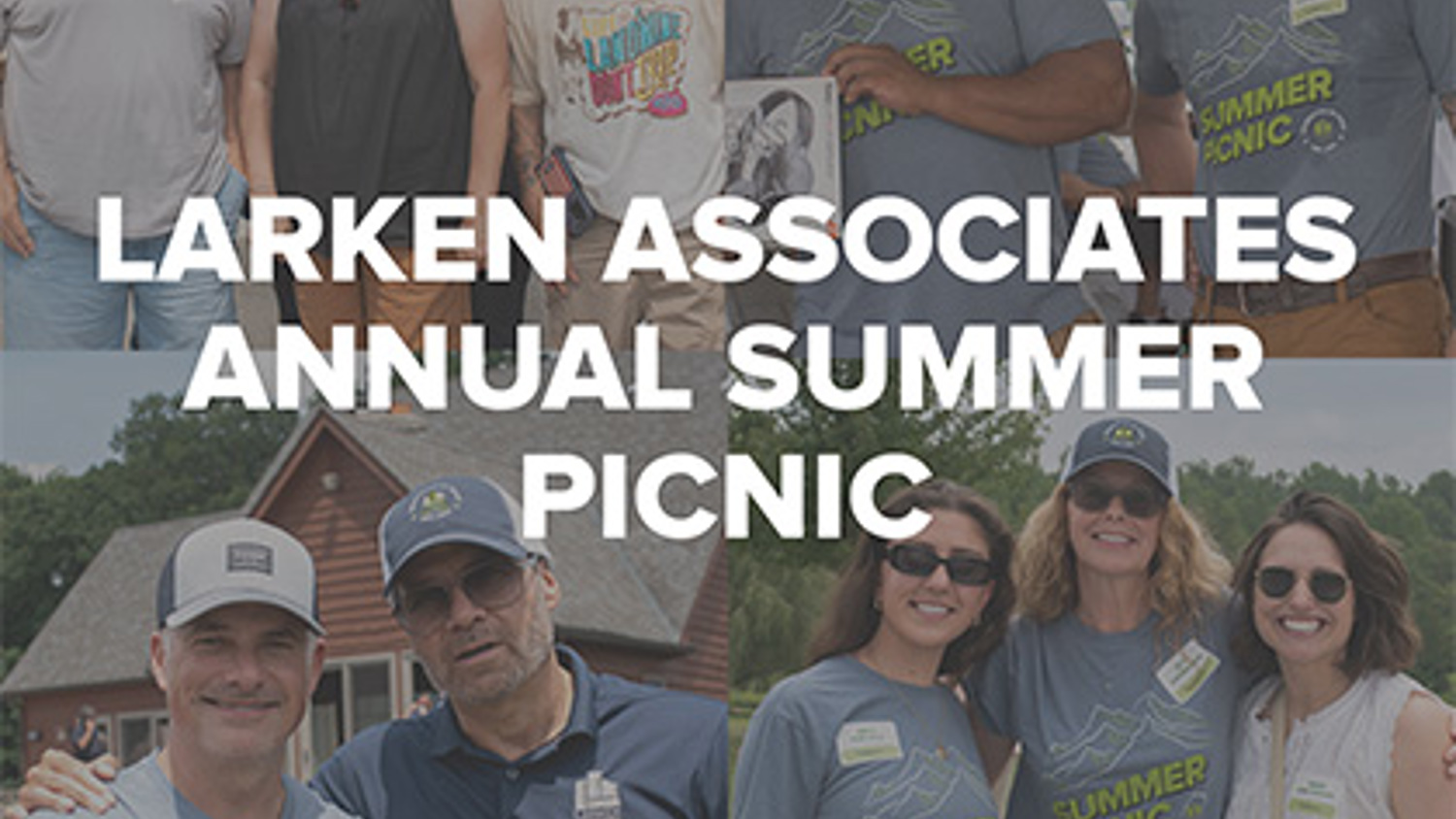 Larken Associates Celebrates 60 Year Anniversary During Annual Summer Picnic